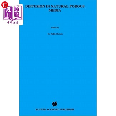 海外直订Diffusion in Natural Porous Media: Contaminant Transport, Sorption/Desorption an 天然多孔介质中的扩散:污染
