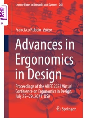 海外直订Advances in Ergonomics in Design: Proceedings of the Ahfe 2021 Virtual Conferenc 人机工程学在设计中的进展:Ah