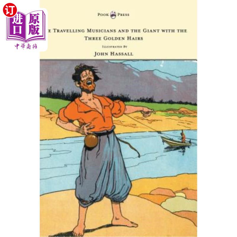 海外直订The Travelling Musicians and the Giant with the Three Golden Hairs - Illustrated 旅行的音乐家和三根金色头发
