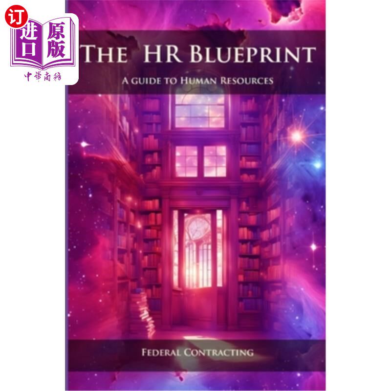 海外直订The HR Blueprint - A Guide to Human Resources: Federal Contracting 人力资源蓝图-人力资源指南：联邦合同