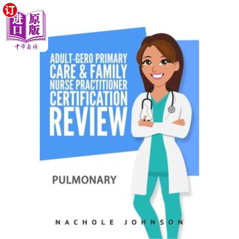 海外直订医药图书Adult-Gero Primary Care and Family Nurse Practitioner Certification Review: Pulm 成人GERO初级护理和