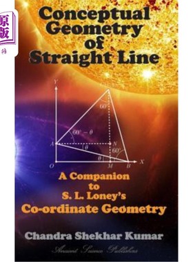 海外直订Conceptual Geometry of Straight Line: A Companion to S. L. Loney's Co-Ordinate G 直线的概念几何：S.