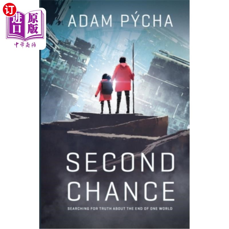 海外直订Second Chance: Searching for Truth about the End of One World 第2次机会:寻找关于同一个世界末日的真相