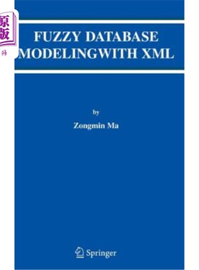海外直订Fuzzy Database Modeling with XML 基于XML的模糊数据库建模