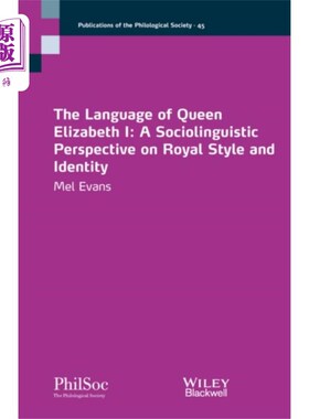 海外直订Language of Queen Elizabeth I - A Sociolinguist ... 伊丽莎白女王一世的语言