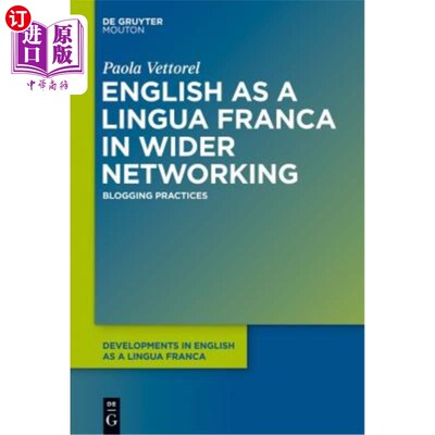 海外直订English as a Lingua Franca in Wider Networking: Blogging Practices 英语作为更广泛中的通用语言：博客实践