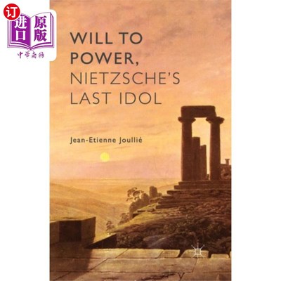 海外直订Will to Power, Nietzsche's Last Idol 《权力意志》是尼采最后的偶像