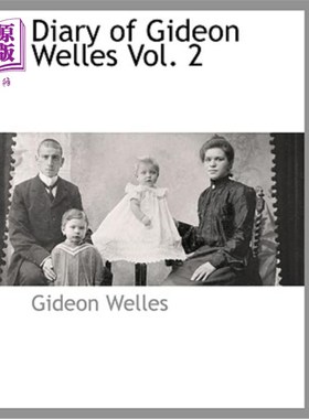 海外直订Diary of Gideon Welles Vol. 2 吉迪恩·威尔斯日记第二卷