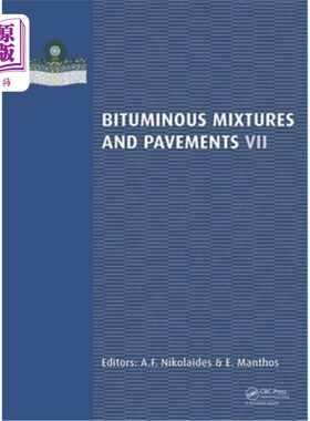 海外直订Bituminous Mixtures and Pavements VII: Proceedings of the 7th International Conf 沥青混合物和路面VII:第七届