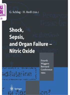 海外直订医药图书Shock, Sepsis, and Organ Failure -- Nitric Oxide: Fourth Wiggers Bernard Confere 休克、脓毒症和器官