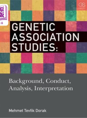 海外直订医药图书Genetic Association Studies: Background, Conduct, Analysis, Interpretation 遗传关联研究:背景，行为