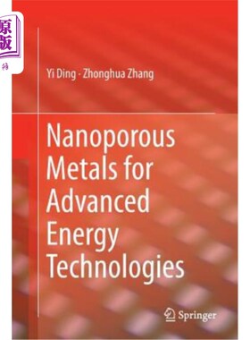 海外直订Nanoporous Metals for Advanced Energy Technologies 用于先进能源技术的纳米多孔金属
