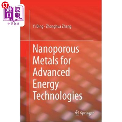 海外直订Nanoporous Metals for Advanced Energy Technologies 用于先进能源技术的纳米多孔金属