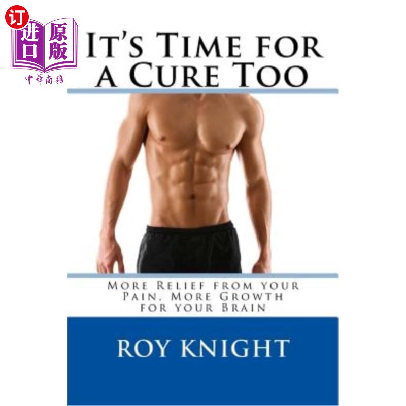 海外直订医药图书It's Time for a Cure Too: More Relief from your Pain, More Growth for your Brain 现在也是治疗的时候