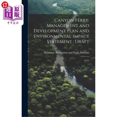 海外直订Canyon Ferry: Management and Development Plan and Environmental Impact Statement 峡谷轮渡：管理和发展计划及