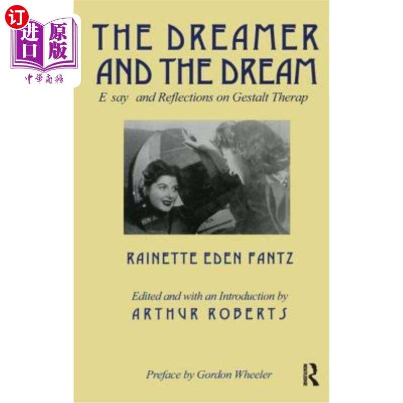 海外直订The Dreamer and the Dream: Essays and Reflections on Gestalt Therapy 梦者与梦:格式塔疗法论文集与思考