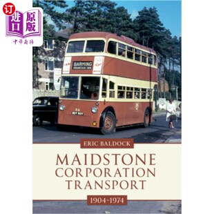 1904 海外直订Maidstone Corporation Transport 梅德斯通公司运输 1974