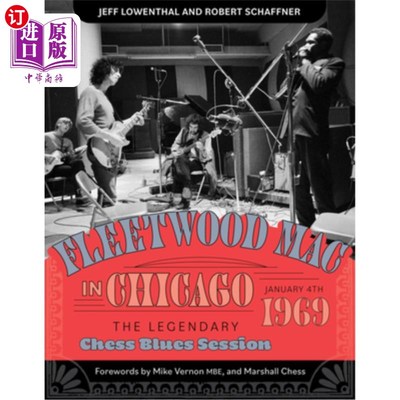 海外直订Fleetwood Mac in Chicago: The Legendary Chess Blues Session, January 4, 1969 Fleetwood Mac在