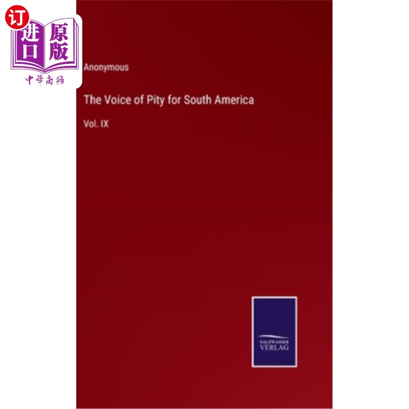 海外直订The Voice of Pity for South America: Vol. IX 对南美洲的怜悯之声:第九卷