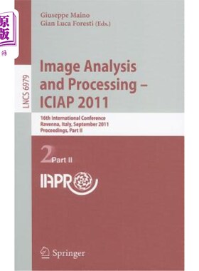 海外直订Image Analysis and Processing - ICIAP 2011: 16th International Conference Ravenn 图像分析与处理——ICIAP