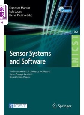 海外直订Sensor Systems and Software: Third International Icst Conference, S-Cube 2012, L 传感器系统和软件：第三届国