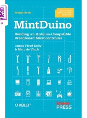 海外直订Mintduino: Building an Arduino-Compatible Breadboard Microcontroller Mintduino：构建与Arduino兼容的Brea