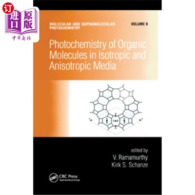 海外直订Photochemistry of Organic Molecules in Isotropic and Anisotropic Media 各向同性和各向异性介质中有机分子的光