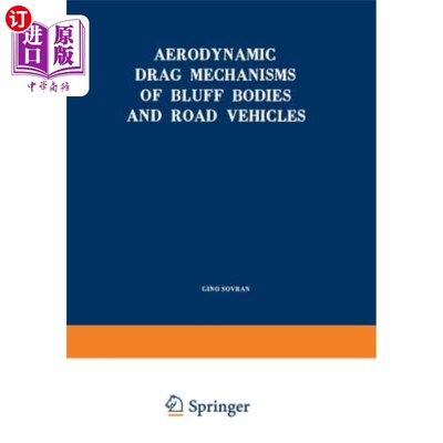 海外直订Aerodynamic Drag Mechanisms of Bluff Bodies and Road Vehicles