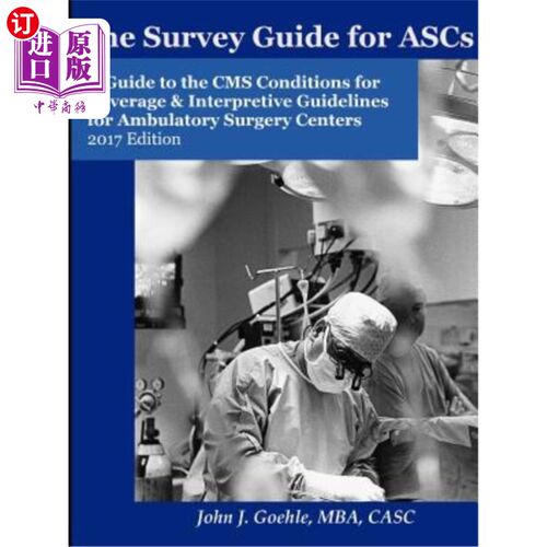 海外直订The Survey Guide for Ascs - A Guide to the CMS Conditions for Coverage & Interpr ASCS调查指南-C