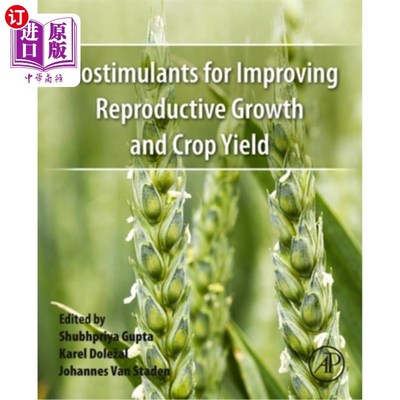 海外直订Biostimulants for Improving Reproductive Growth and Crop Yield 促进生殖生长和作物产量的生物刺激剂