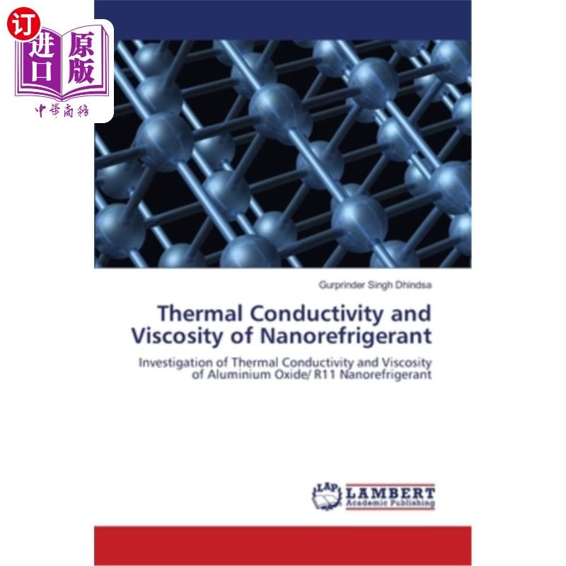 海外直订Thermal Conductivity and Viscosity of Nanorefrigerant 纳米制冷剂的导热系数和粘度