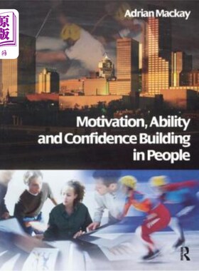 海外直订Motivation, Ability and Confidence Building in People 激励，能力和自信的建立