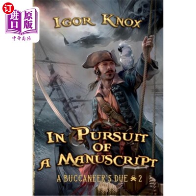 海外直订In Pursuit of a Manuscript (A Buccaneer's Due Book #2): LitRPG Series 追寻手稿(海盗的Due Book #2):