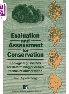 海外直订Evaluation and Assessment for Conservation: Ecological Guidelines for Determinin 保护评估：确定自然保护优先