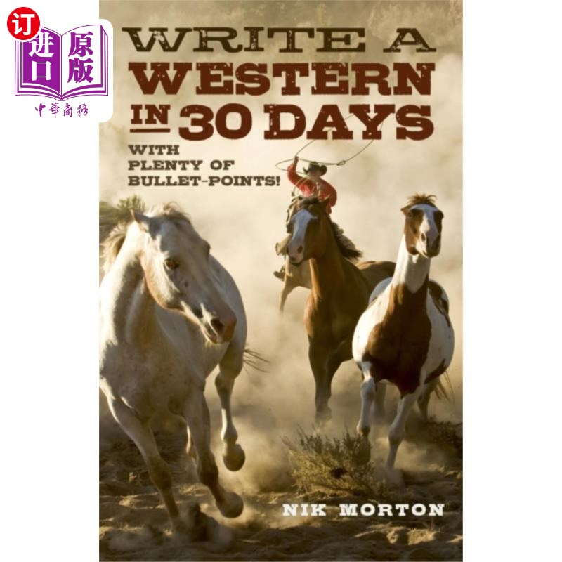海外直订Write a Western in 30 Days - with plenty of bull... 在30天内写出一部西部片——要有很多要点!