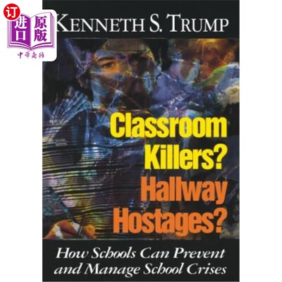 海外直订Classroom Killers? Hallway Hostages?: How Schools Can Prevent and Manage School  课堂杀手？走廊人质？：学校