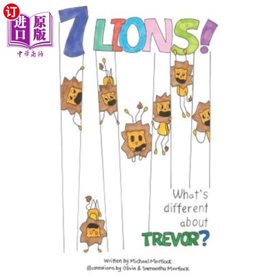 海外直订What's different about Trevor: A seven lions story Trevor的不同之处在于:一个七只狮子的故事