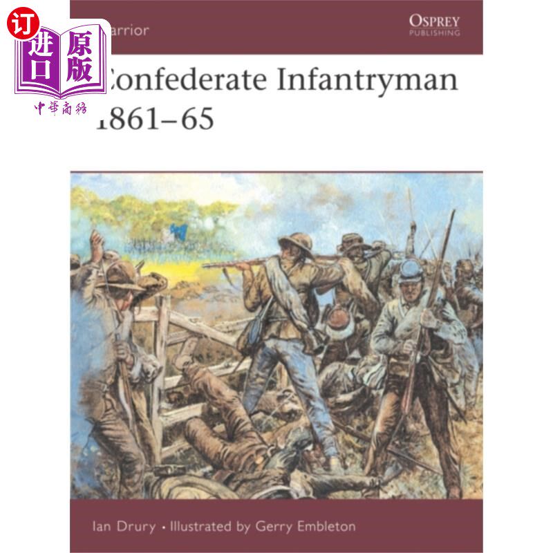海外直订古英语 Confederate Infantryman 1861-65 1861- 1865年南方联盟步兵