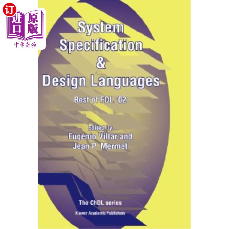 海外直订System Specification & Design Languages: Best of Fdl'02 系统规范和设计语言:最好的Fdl'02
