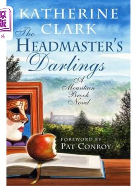 海外直订The Headmaster's Darlings: A Mountain Brook Novel 校长的宠儿:一部山溪小说