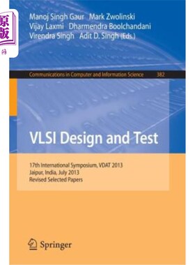 海外直订VLSI Design and Test: 17th International Symposium, Vdat 2013, Jaipur, India, Ju 超大规模集成电路设计与测试