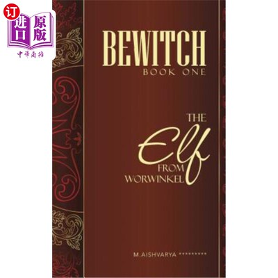海外直订Bewitch Book One: The Elf from Worwinkel 魔法书一：沃温克尔的精灵