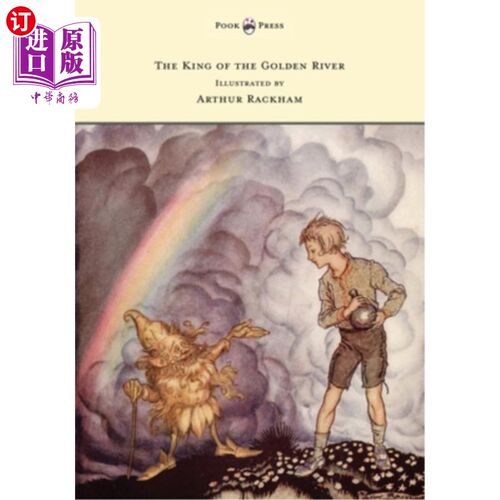 海外直订The King of the Golden River - Illustrated by Arthur Rackham 《金河之王》——亚瑟·拉卡姆的插图