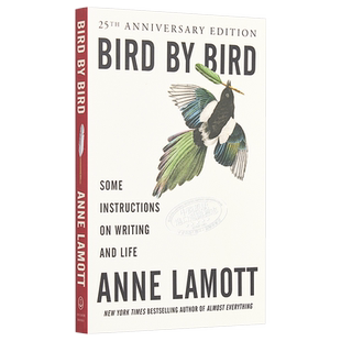 预售 关于写作 一只鸟接着一只鸟 英文原版 Bird by Bird Instructions on Writing and Life Anne Lamott 安妮 拉莫特【中商原版?
