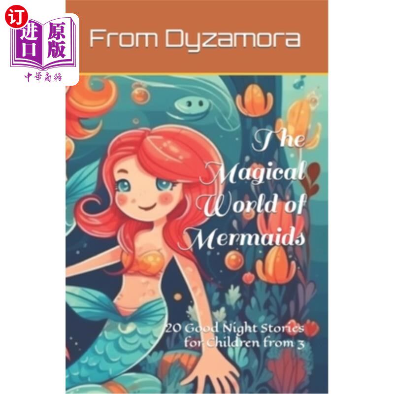 海外直订The Magical World of Mermaids: 20 Good Night Stories for Children from 3 《美人鱼的神奇世界:20个儿童晚安故