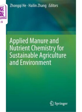 海外直订Applied Manure and Nutrient Chemistry for Sustainable Agriculture and Environmen 可持续农业和环境的应用肥料