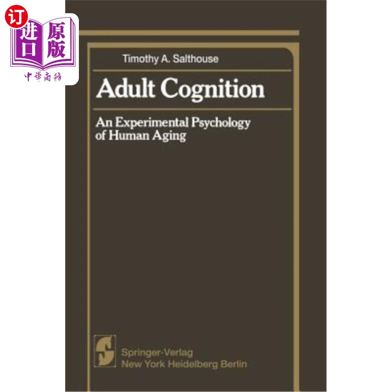 海外直订Adult Cognition: An Experimental Psychology of Human Aging 成人认知:人类衰老的实验心理学