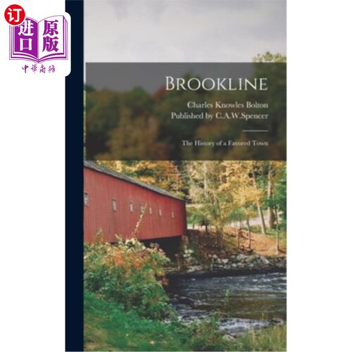 海外直订Brookline: The History of a Favored Town 布鲁克莱恩:一个受人喜爱的小镇的历史