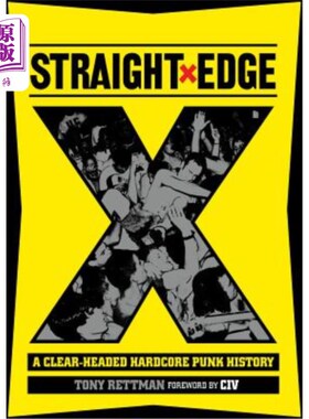 海外直订Straight Edge: A Clear-Headed Hardcore Punk History 直刃：一段头脑清醒的硬核朋克历史