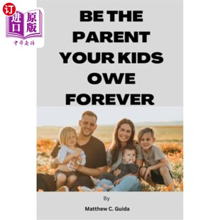 Your Kids 孩子欠 The 父母 永远做你 Parent Forever 海外直订Be Owe
